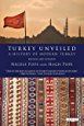 Turkey Unveiled: A History of Modern Turkey