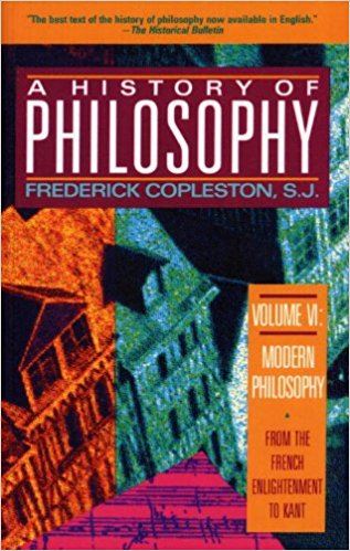 A History of Philosophy, Vol. 6: From the French Enlightenment to Kant (Modern Philosophy)
