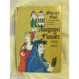 Avignon in Flower: 1309-1403