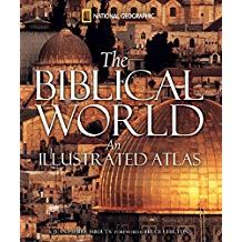 The Biblical World: An Illustrated Atlas