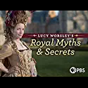 Lucy Worsley's Royal Myths and Secrets