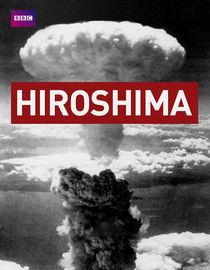 Hiroshima: BBC History of World War II